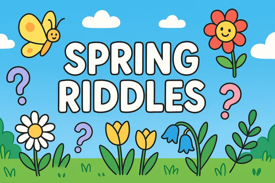 Spring Riddles