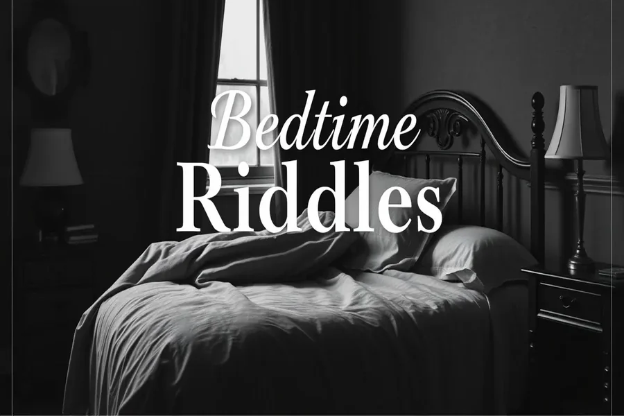 Bedtime Riddles