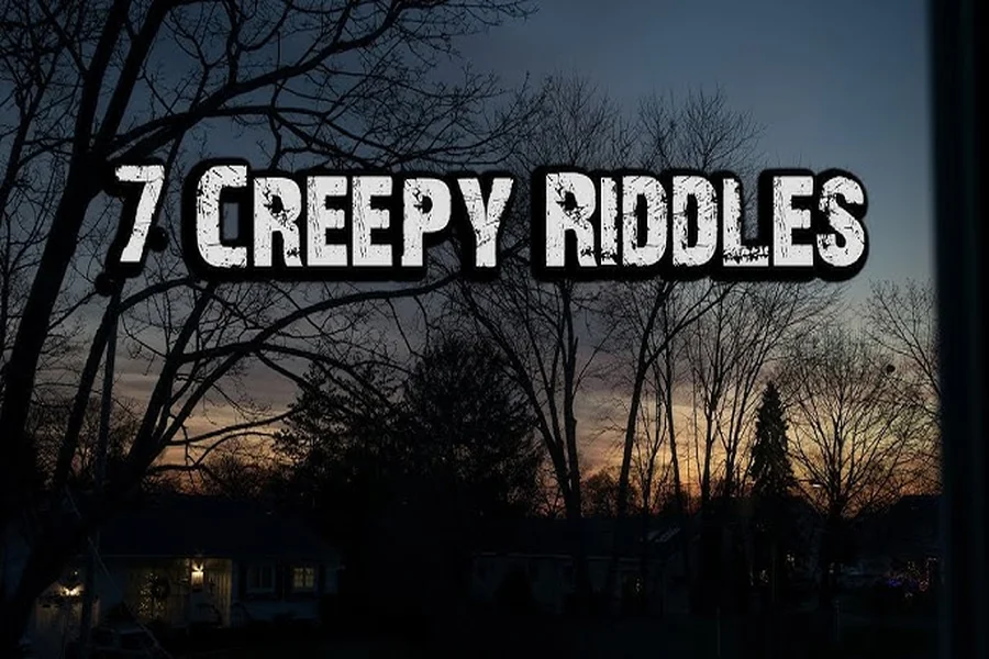 Creepy Riddles With Answers